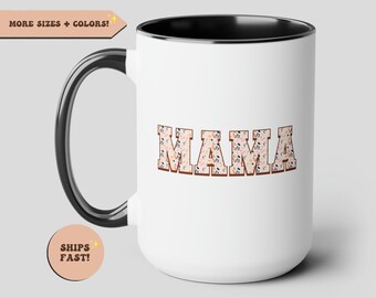Floral Mama Coffee Mug, Cute Mom Mug Gift, Mother's Day Gift, Mommy Cup, New Mom Gift, Gift for Mother, Mama Keepsake, Gift for Grandma