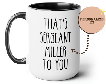 Sergeant Gift, Cop Mug, Sergeant Coffee Mug, Custom Sergeant Mug, Police Sergeant Gifts, Sergeant Promotion, Sergeant Appreciation Gift