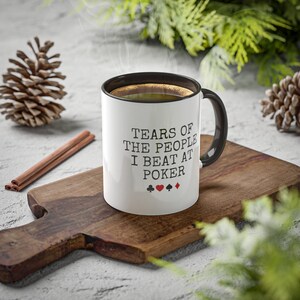 Taza de café de póquer, regalo divertido para jugadores de póquer, regalo de Navidad, regalo divertido de póquer, amante del póquer, lágrimas de las personas a las que vencí en el póquer imagen 9