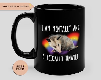 Possum Funny Coffee Mug, Mentally and Physically Unwell, possum lover gift, opossum mug, Meme Mug, Mental Health, Retro Rainbow Sparkles