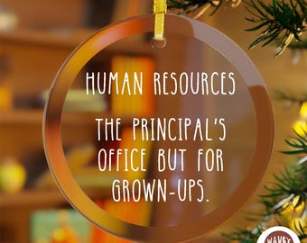 Human Resources Principal's Office, Human Resources gifts, hr quotes, Funny ornament, coworker gift, human resources decor office decoration