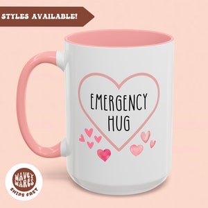 Emergency Hug, 15oz 11oz Mug gift, Comforting gift, Uplifting gift, Encouraging gift for her, Anxiety gift, Mental Health Gift, Pocket hug