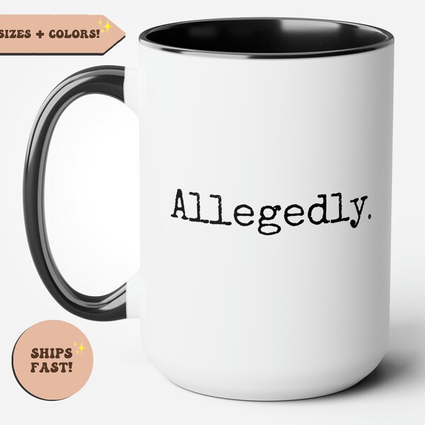 Allegedly Funny Lawyer Gift, Funny Coffee Mug, Gift for Law Student, Lawyer Graduation Gift, Gag gift for lawyer, solicitor gift, attorney