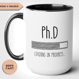 personalized phd loading, phd mug, phd gift idea, funny phd gifts, phd degree, phd student, phd graduation gift, phd gift, doctor graduation
