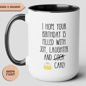 Happy Birthday Funny Coffee Mug, Gift for Girlfriend Best Friend, Funny Mug For Friend, Funny Gift for Her, Gag Gift, Rude Mug, Adult Gift