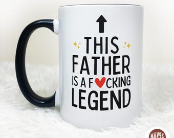 Rude Funny Dad Gift, This Father Is A Legend, Funny Personalized Dad Mug Custom Dad Coffee Cup Dad Gifts Birthday Fathers Day Gift from Kids