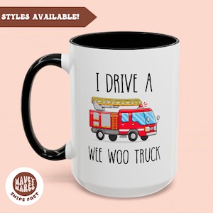 Gift For Firefighter, Fire Engine, Fire Fighter Gift, Firefighter Graduation Gift, Fire Department Mug, Funny Wee Woo Truck Husband Gift
