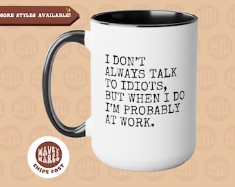 No siempre hablo con idiotas, taza de oficina, taza de trabajo, taza sarcástica, tazas divertidas, taza de café divertida, regalo de compañero de trabajo sarcástico regalo para el jefe