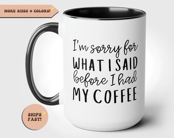 Perdón por lo que dije, taza para amigos, sólo porque regalo, regalo divertido, regalo de compañero de trabajo, taza de café divertida, taza para regalo, taza de amante del café