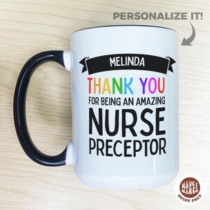 Personalized Nursing Preceptor Coffee Mug, Custom Nurse Preceptor Gift, Preceptor Appreciation Gifts, Thank You Gift, Nurse Preceptor Mug
