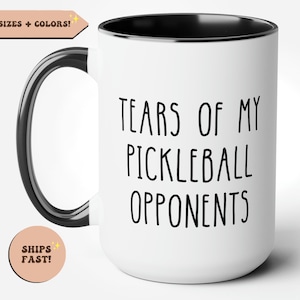 Funny Pickleball Coffee Mug, Tears of my Pickleball Opponents, Christmas, Birthday, gift for friend, Coworkers, Office, Pickleball Player