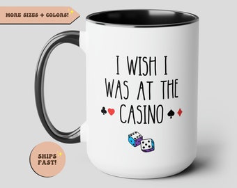 I Wish I Was At The Casino Funny Coffee Mug, Poker Player Gift, Casino Lover Gifts, Funny Gambling Gifts, Slot Player, Blackjack Gifts Cup