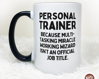 Funny Personal Trainer Coffee Mug, Personal Trainer Multitasking Miracle Wizard, Thank You Gift Ideas, PT Cup, Best Personal Trainer Mug