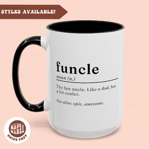 Funcle Uncle Definition Mug, Custom for Uncle Gift, Gift from Niece Nephew, Aunt and Uncle Cups, Awesome Uncle, Fun Uncle, Funny Coffee Mug