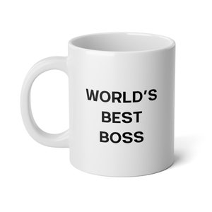 World's Best Boss 20oz 15oz 11oz, Office Coffee Mug, Funny Coffee Cup, Best boss ever, boss day gift for boss, manager, team leader coworker