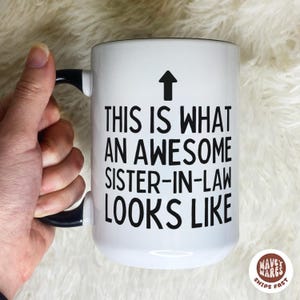 Personalized Sister In Law Sister-In-Law Gift Custom Coffee Mug Funny Sister-In-Law Cup Gift for In Laws SIL Birthday Christmas Wedding Gift