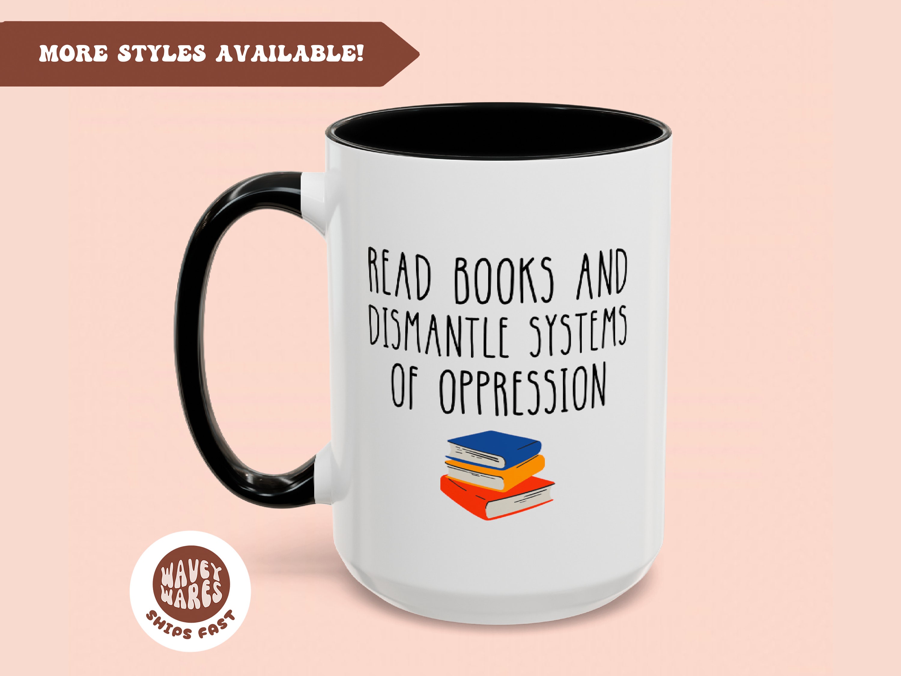 Book Lover Gift, Read Books, 20oz 15oz 11oz Ceramic Mug, Feminist Mug, Anti  Racist Mug, Activist Mug, Bookish Gift, Bookworm, Booklover - Etsy