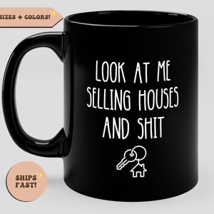 Real Estate Agent Mug, Realtor Mug, Look At Me Selling Houses Coffee Mug, Realtor Gift, Realtor Closing Gift, Broker Gift, Realtor Thank You