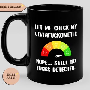 Giveafuckometer Funny Coffee Mug, Cussing Mug,Funny Curse Word Mug,Mug with Curse Words Sarcastic Mug, Profanity Mug, Fucking,Curse Word Mug