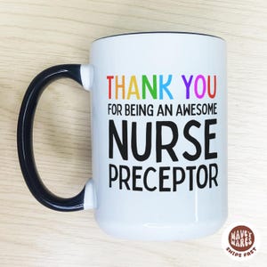 Nurse Preceptor Gift, Preceptor Appreciation Gifts, Nursing Preceptor Coffee Mug, Nursing Student Gift, Thank You Gift, Nurse Preceptor Mug