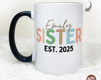 Personalized Sister Est Custom Name Date Mug, Custom Pregnancy Announcement, New Baby Sister Brother, Coffee Mug For Sister Baby Shower Gift