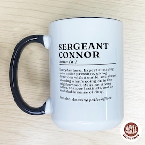Sergeant Gift, Cop Mug, Sergeant Appreciation Gift, Sergeant Coffee Mug, Custom Sergeant Mug, Police Sergeant Gifts, Sergeant Promotion