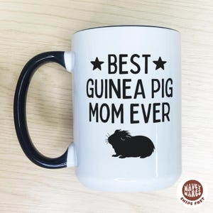 Best Guinea Pig Mom Ever, Guinea Pig Mug, Guinea Pig Owner, Funny Pet Owner Gift, Guinea Pig Lover, Birthday Gift, Christmas Gift