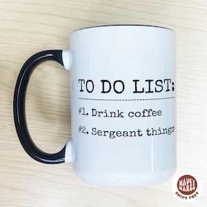 Funny Sergeant Appreciation Gift, Sergeant Gift, Custom Sergeant Mug, Cop Mug, Sergeant Coffee Mug, Police Sergeant Gifts Sergeant Promotion
