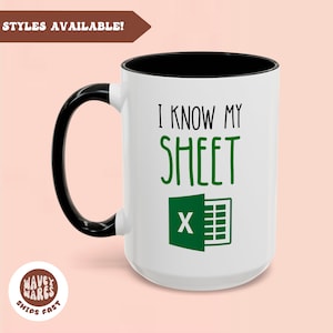 Funny Work Colleague Spreadsheet Gift Coffee Mug, Accountant Mug, Know My Sheet, Gift for Accountant, Office Mug, Gift for Coworker, Excel