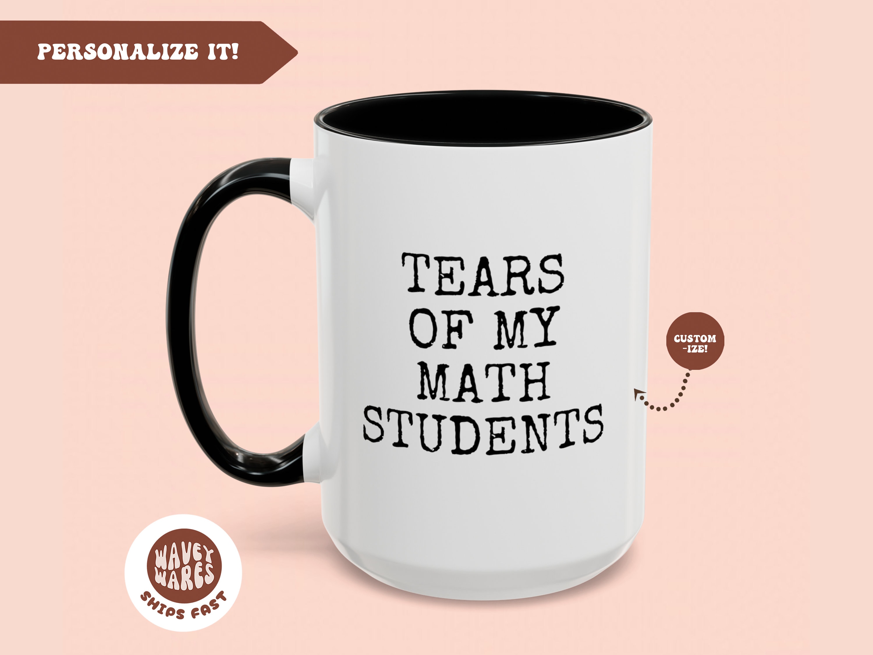 Math Teacher Funny Coffee Mug, Tears of My Math Students Mug, Funny Math Teacher Gifts, Gift for Math Teacher, Math Lover Teaching Assistant