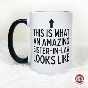 Amazing Sister In Law Sister-In-Law Gift Custom Coffee Mug Funny Sister-In-Law Cup Gift for In Laws SIL Birthday Christmas Wedding Gift