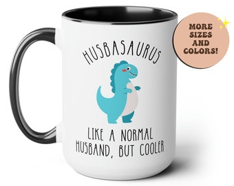 Husband Coffee Mug, Dinosaur Mug, Gift for Husband, Husbasaurus Like A Normal Husband, Dino Lover Gift, Anniversary Gift, Best Husband