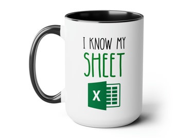 Funny Work Colleague Spreadsheet Gift Coffee Mug, Accountant Mug, Know My Sheet, Gift for Accountant, Office Mug, Gift for Coworker, Excel