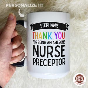 Personalized Nursing Preceptor Coffee Mug, Preceptor Appreciation Gifts, Custom Nurse Preceptor Gift, Thank You Gift, Nurse Preceptor Mug