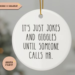 Funny HR Gift, HR ornament, Hr Director Gift, Hr Office decor, Human Resources, Human Resource Gift, hr Manager ornament, jokes until hr