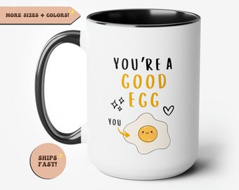 You're A Good Egg, Funny Office Coffee Mug, Coffee Cup, Gift for Friend, Gift for Mom Dad, BFF Cooking, Funny Birthday Gift Mug, Christmas