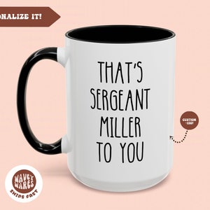 Sergeant Gift, Cop Mug, Sergeant Coffee Mug, Custom Sergeant Mug, Police Sergeant Gifts, Sergeant Promotion, Sergeant Appreciation Gift
