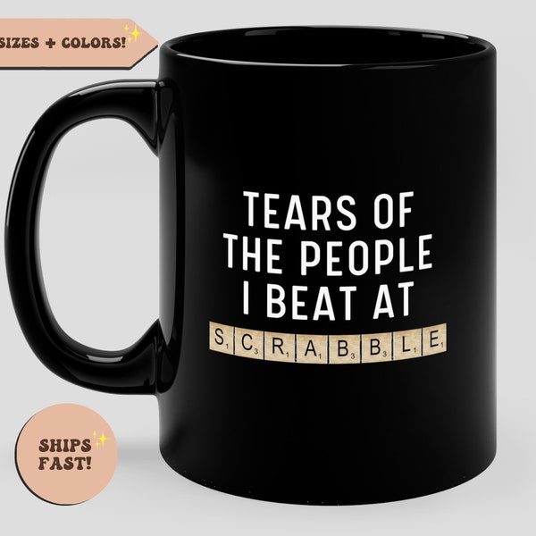 Tears of the People I Beat at Scrabble, Funny Coffee Mug, Scrabble Player Gift, Board Game Mug, Scrabble Lover Gift, Scrabble Tiles
