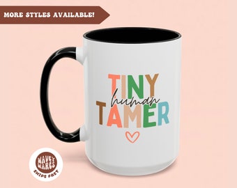 Teacher Coffee Cup, Tiny Human Tamer Mug, Daycare Worker Gift, Preschool Gift, Gift for Teacher, Teacher Appreciation Mug, Nanny Gift