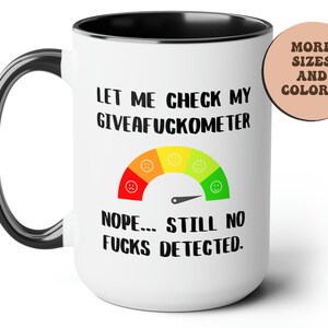 Giveafuckometer Funny Coffee Mug, Sarcastic Mug, Profanity Mug, Fucking,Curse Word Mug,Cussing Mug,Funny Curse Word Mug,Mug with Curse Words