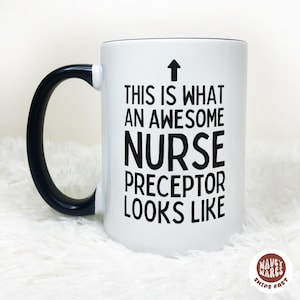Nursing Preceptor Coffee Mug, Nurse Preceptor Gift, Preceptor Christmas Gifts, Nursing Student Gift, Thank You Gift, Nurse Preceptor Mug