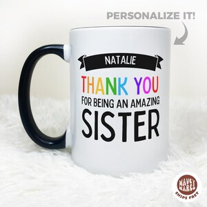 Benutzerdefinierte Schwester Geschenk, Danke, Schwester Tassen, Schwester Geschenk von Schwester, Kaffeetasse für Schwester, Schwester Tasse, Geschenk für Schwester Wertschätzung
