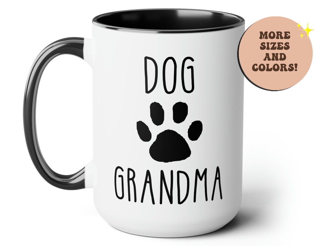 Dog Grandma Gift Dog Grandma Mug Dog Mug Dog Gift Grandma Etsy