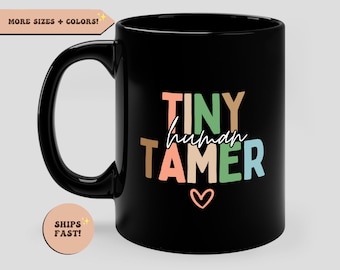 Teacher Coffee Cup, Tiny Human Tamer Mug, Daycare Worker Gift, Preschool Gift, Gift for Teacher, Nanny Gift, Teacher Appreciation Mug