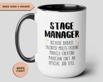 Stage Manager Funny Coffee Mug, Badass Gift, Stage Manager Mug, Drama Mug, Theatre Theater Rehearsal Gift, Stage Manager Coffee Cup