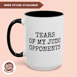 Judo Tears Ceramic Mug, Funny Coffee Mug, Martial Arts Drinkware, Judo Lover Gift, Judo Championships, Judo Tournament, Judo Instructor Mug
