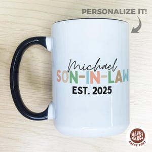 Custom Son-in-law Est mug, Personalized Son in law Gift, Groom Gift, Name Coffee Mug, new son in law, wedding gift, future son in law