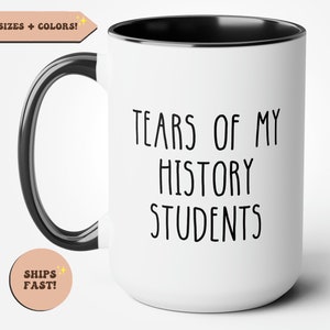 Zabawny kubek do kawy dla nauczyciela historii, kubek Tears of My History Students, prezenty dla nauczyciela historii, kubek do kawy dla nauczyciela historii, miłośnik historii