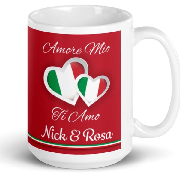 Italian Valentine Mug, 15oz Personalized Mug, Amore Mio Ti Amo, San Valentino Italian Valentine