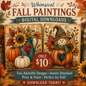 May include: Two digital art prints featuring fall themes. The left print shows a blue pitcher with a red heart, a sunflower, and two pumpkins. The right print shows a scarecrow in a pumpkin with a heart. Text includes Whimsical FALL PAINTINGS.